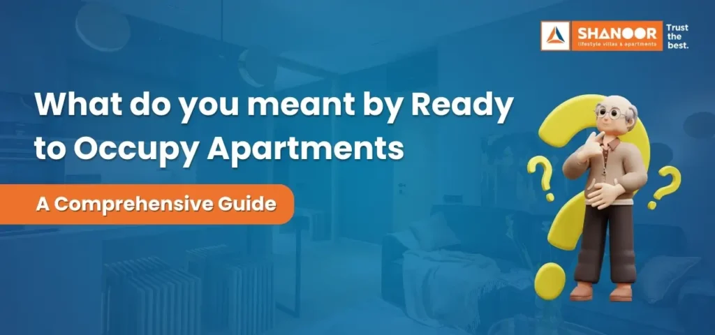 What do you meant by ready to occupy apartments